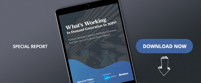 What's Working In Demand Generation In 2019?